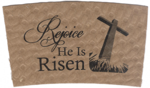 "Rejoice, He Is Risen" on Kraft